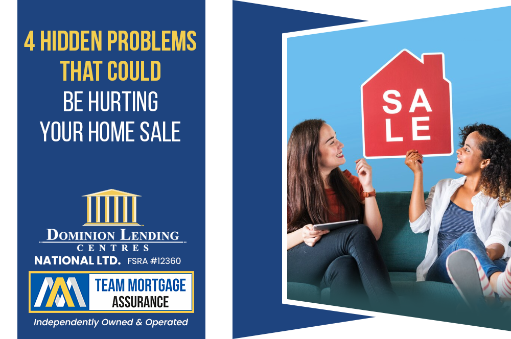 Select 4 Hidden Problems That Could Be Hurting Your Home Sale 4 Hidden Problems That Could Be Hurting Your Home Sale