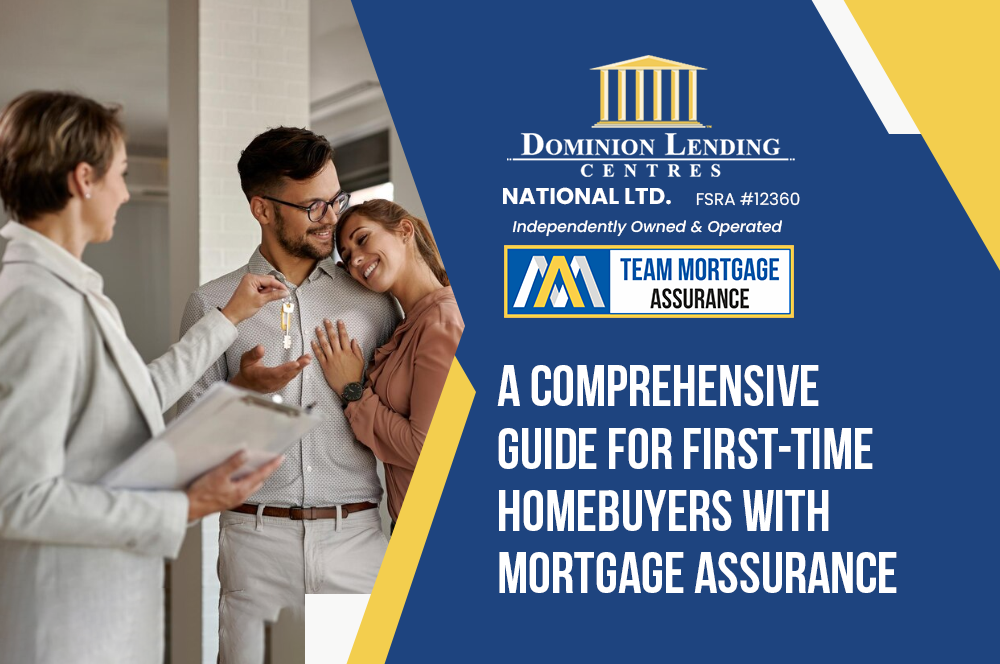 A Comprehensive Guide for First-Time Homebuyers with Mortgage Assurance
