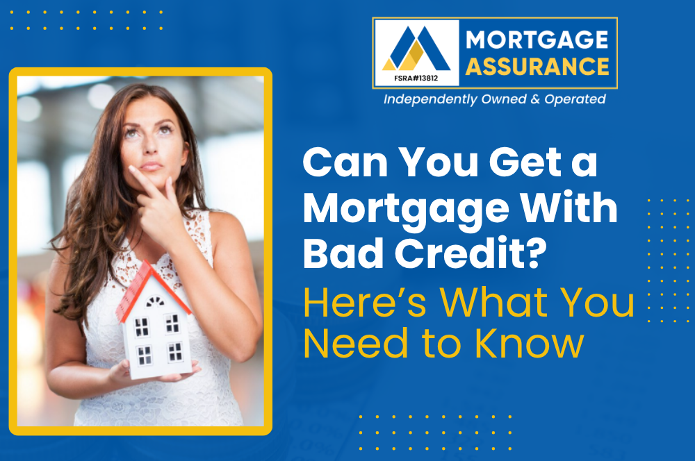 Mortgage With Bad Credit