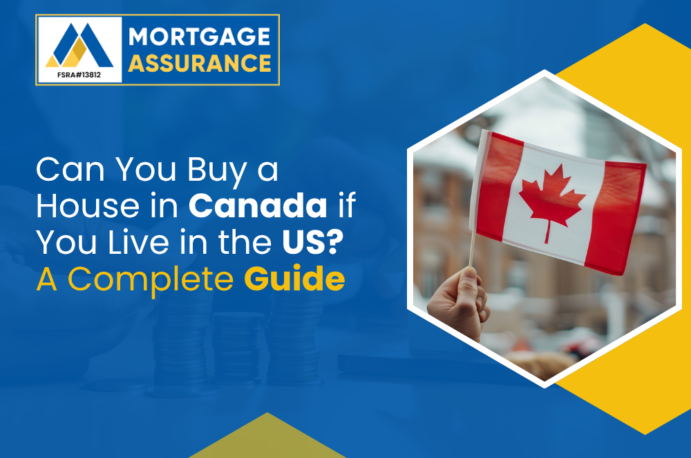 Can You Buy a House in Canada if You Live in the US