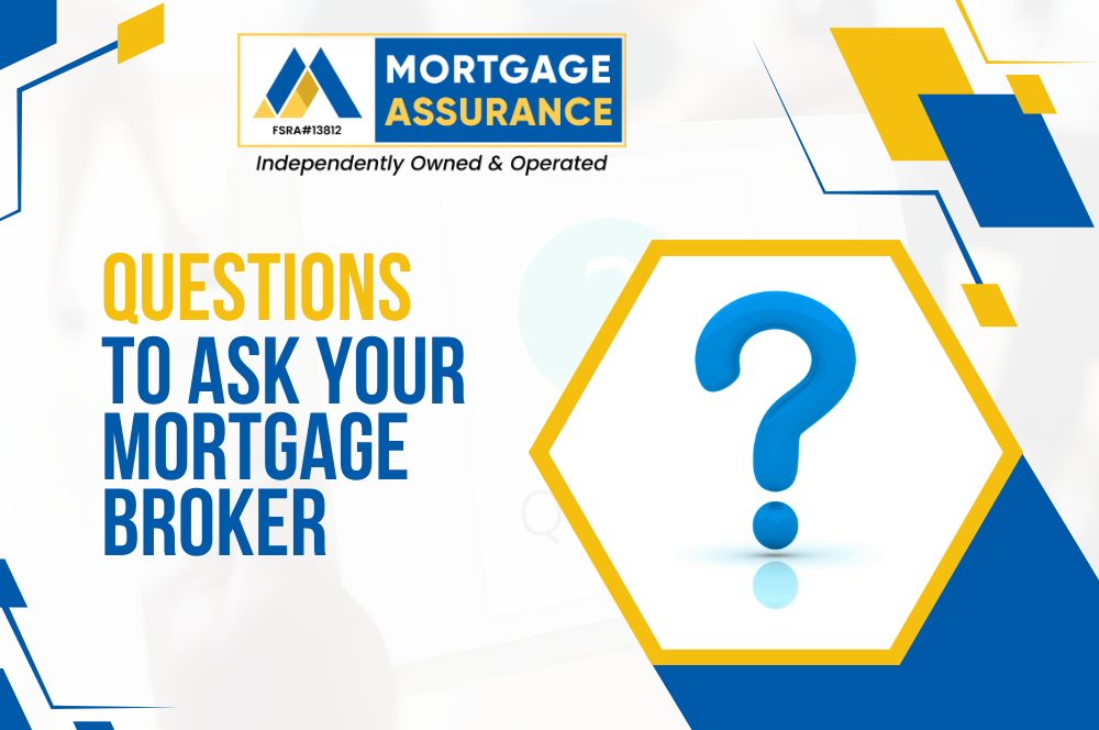 Questions to Ask Your Mortgage Broker