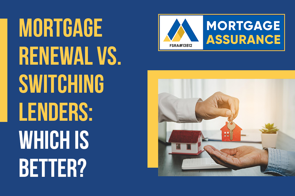 Mortgage Renewal vs. Switching Lenders